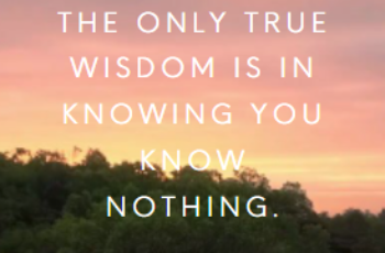 The Only True Wisdom by Socrates