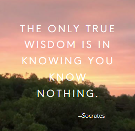 Socrates quote - the only true wisdom